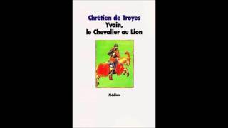 chrétien de troyes Yvain le chevalier au lion chapitre 14 [upl. by Lodie350]