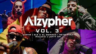 Alzypher Vol 3  Zxmyr x Neto Peña x Ele A El Dominio x Malucci x Lefty SM 🇲🇽🇵🇷🇵🇪 Video Oficial [upl. by Laurita813]