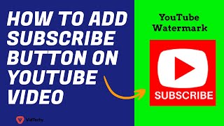 how to add subscribe button on youtube video  youtube watermark [upl. by Warner]