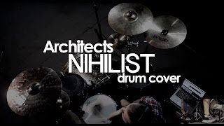 ARCHITECTS – Nihilist drum cover [upl. by Cosetta]