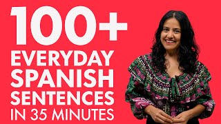 Learn Spanish in 35 minutes The 100 everyday Spanish sentences you need to know [upl. by Avehstab]