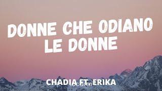 Chadia Rodriguez  Donne che odiano le Donne TESTO ft Erika Lei [upl. by Domenech793]