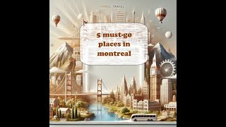 5 must go places in montreal [upl. by Derron]