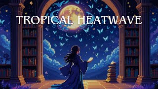 【フリーBGM】Tropical Heatwave｜ラテン系作業用BGM【集中・リラックス】 [upl. by Cave]