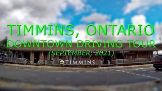 Timmins Ontario Downtown Driving Tour September 2021 [upl. by Ahsiner111]