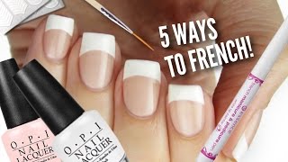 5 Ways To Get French Manicure Nails [upl. by Gridley]