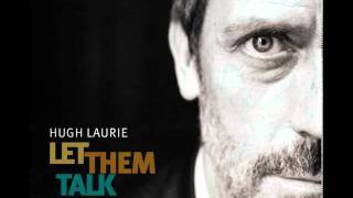 Hugh Laurie  Tipitana HQ Let Them Talk album [upl. by Moria]