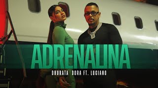 Dhurata Dora feat Luciano  Adrenalina Official Video [upl. by Attiuqaj699]