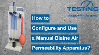 How to Configure and Use a Manual Blaine Air Permeability Apparatus [upl. by Asillim]