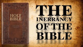 The Inerrancy of the Bible  Lesson 5 [upl. by Seligman]