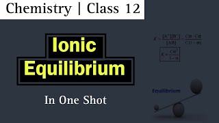 Ionic Equilibrium  NEB 12  One Shot  Nepali ScienceGuru [upl. by Myca]