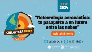 quotMeteorología aeronáutica tu pasaporte a un futuro entre las nubesquot por Rocío Sofía Baigorria [upl. by Branca]