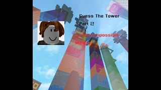 JToH Guess The Tower Part 2 [upl. by Artsa413]