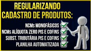 COMO REGULARIZAR CADASTRO DE PRODUTOS MONOFÁSICOS DE PIS E COFINS USANDO O EXCEL [upl. by Zohar]