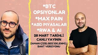 BTC Opsiyonları MaxPain OnChain ETF FED Faiz RWA AI hepsini KriptoMevsimi ile konuştuk [upl. by Revlis]