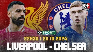 NHẬN ĐỊNH LIVERPOOL  CHELSEA TUẦN TRĂNG MẬT CỦA ARNE SLOT HAY ENZO MARESCA SẼ KẾT THÚC [upl. by Knowles]