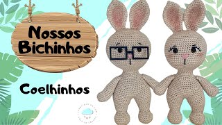 COELHINHO  quotNOSSOS BICHINHOSquot AMIGURUMI PASSO A PASSO EM CROCHÊ [upl. by Lorak169]