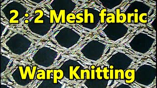 Design details of Net fabric Loop Structure Tricot Warp Knitting Karl Mayer 트리코트 경편 Mesh 망사 원단 편직 [upl. by Anihta988]