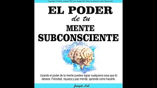 El Poder de Tu Mente Subconsciente audiolibro Joseph Hill [upl. by Gabriellia374]