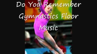 Do You Remember Gymnastics Floor Music [upl. by Nnyliram]