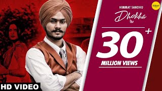 HIMMAT SANDHU  Dhokha Official Video Gill Raunta  Punjabi Sad Song  Ishtar Punjabi [upl. by Ycnahc]