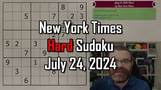 NYT Hard Sudoku Walkthrough  July 24 2024 [upl. by Sherwynd]