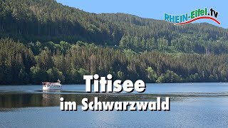 Titisee  Schwarzwald  RheinEifelTV [upl. by Aicemed838]