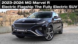 20232024 MG Marvel R Electric Flagship The Fully Electric SUV [upl. by Edbert]