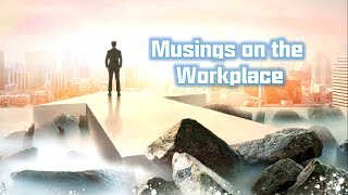 Musings on the Workplace 01  The Cultural Spirit of A Corporation [upl. by Oinotnaocram750]