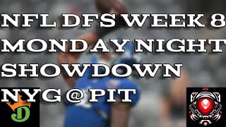 NFL DFS Week 8 Monday Night Showdown NYGPIT  Draft Kings [upl. by Dallis745]