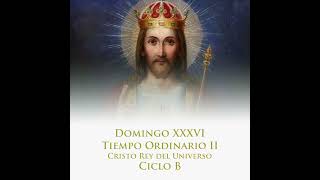 Lectio Divina  Domingo XXXIV del TO Cristo Rey del Universo [upl. by Stover]