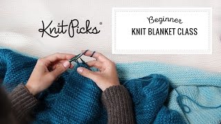 Beginner Knit Blanket Class Full Class [upl. by Jesus312]