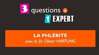 3 questions à 1 expert  la phlébite [upl. by Oruhtra406]