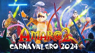 CARNAVALERO 2024  AMAR2 LOS CHICOS AZUCAR 4K OFICIAL [upl. by Morena]