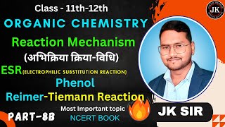 Reaction Mechanism Organic ChemistryPart9BClass 12 PhenolReimerTiemann Reaction By JK Sir [upl. by Lewert]