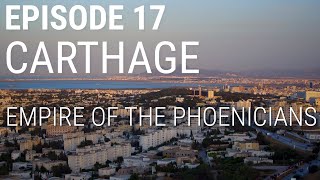 17 Carthage  Empire of the Phoenicians [upl. by Annodas625]