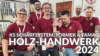 Auf der HOLZHANDWERK 2024  Schärfen mit KS Schärfsystem amp TORMEK Bohren mit FAMAG [upl. by Wyly]