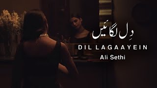 Dil Lagaayein  Ali Sethi Official Music Video [upl. by Hospers]