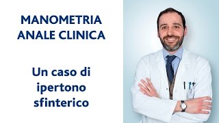 Manometria anale clinica un caso di ipertono sfinterico [upl. by Omar]