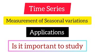 Measurement of Seasonal Variations  Methods to Measure Seasonal Indices  time series [upl. by Timothee]