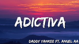 Adictiva  Daddy Yankee feat Anuel AA  LetraLyrics [upl. by Yrot]