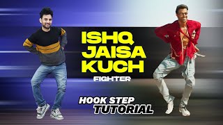 Ishq Jaisa Kuch Dance Tutorial  Hrithik Roshan Hook Step Dance  Ajay Poptron Tutorial [upl. by Ensoll867]