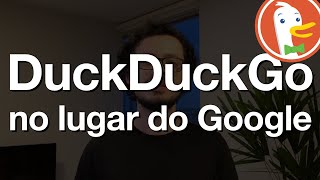 O que eu ganho e perco trocando o Google pelo DuckDuckGo o buscador próprivacidade [upl. by Ikilisav]