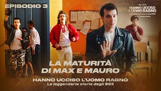 Hanno Ucciso l’Uomo Ragno Ep 3  La maturità di Max e Mauro [upl. by Helena]