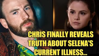 quotSorrowfullyquot Chris Evans Heartbroken💔 as Selena Gomez Finally opens up about her Recent Illness [upl. by Eneri]