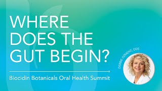 Where Does the Gut Begin with Debbie Ozment DDS at the Biocidin Oral Health Summit 2024 [upl. by Evoy497]