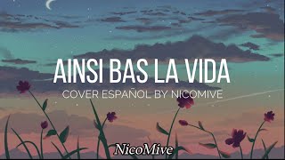 Ainsi bas la vida  Indila Cover español  NicoMive [upl. by Aicxela]