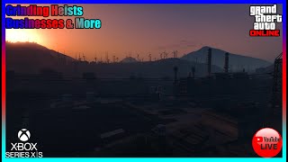 GTA Online Grinding Heists Businesses amp More Xbox Series XS [upl. by Ailama752]