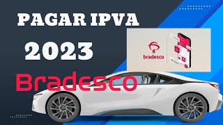 PAGAR IPVA 2023 PELO BRADESCO [upl. by Joane]