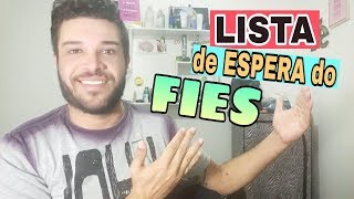 Explicando A LISTA DE ESPERA DO FIES  Tudo em 03 MINUTOS [upl. by Alisen]